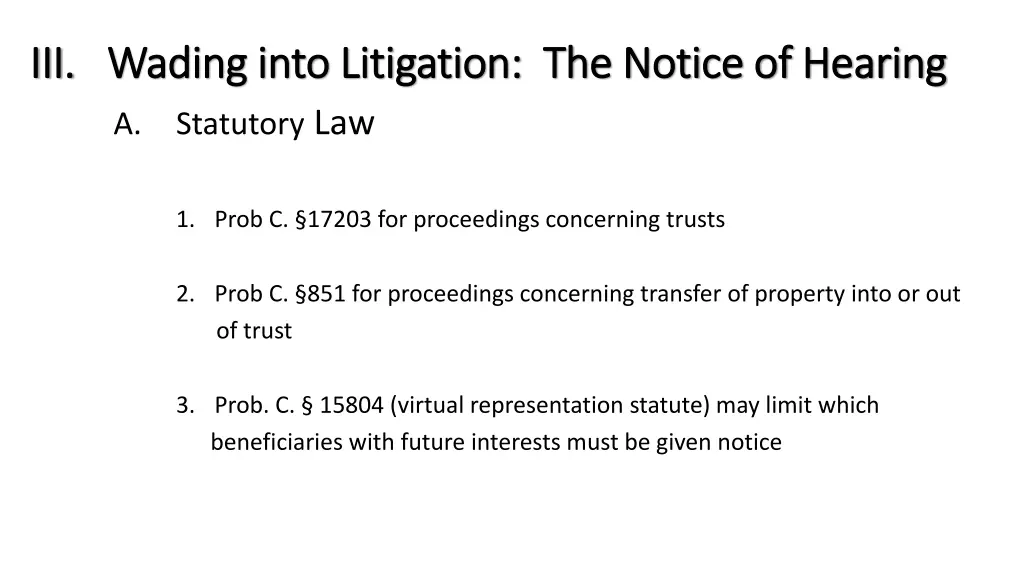 iii iii wading into litigation the notice