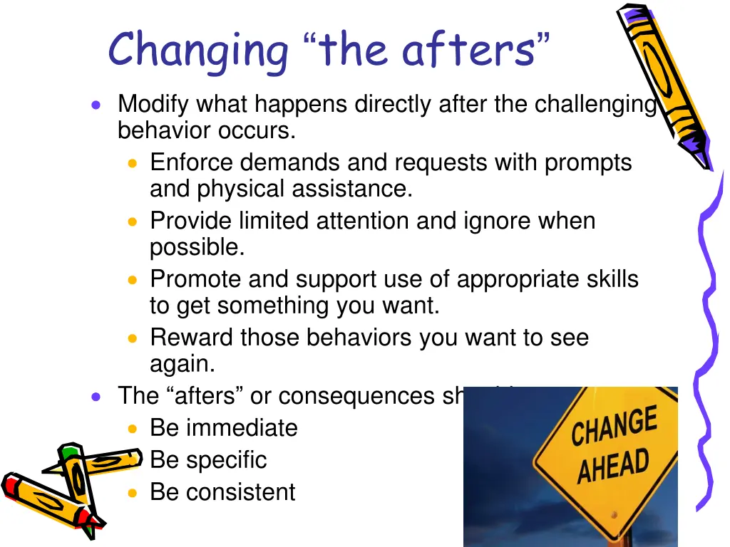 changing the afters modify what happens directly