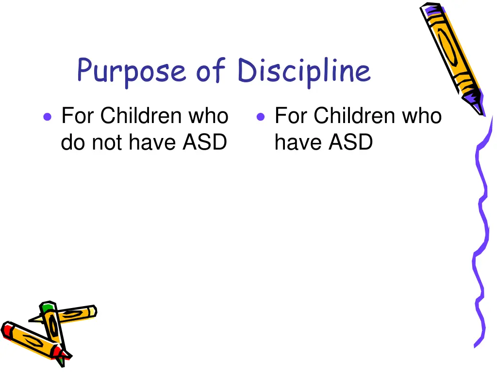 purpose of discipline