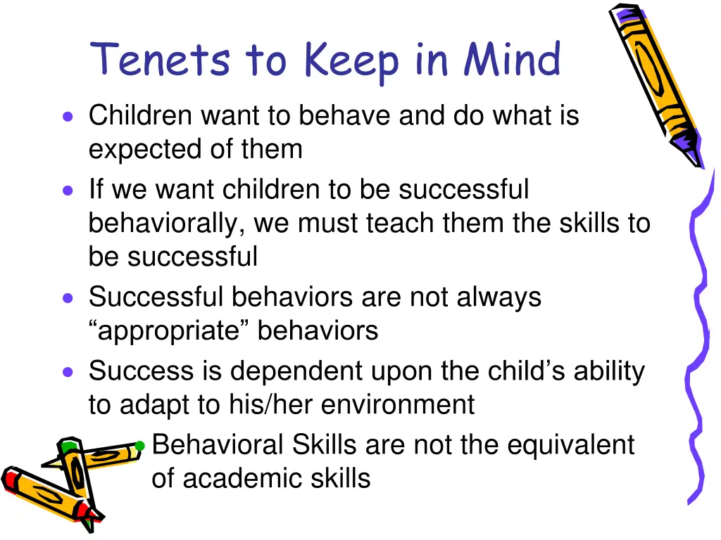 tenets to keep in mind children want to behave