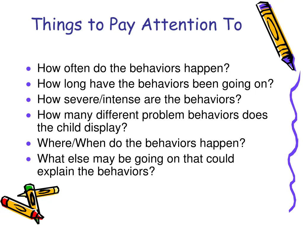 things to pay attention to