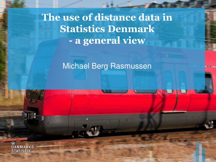 the use of distance data in statistics denmark