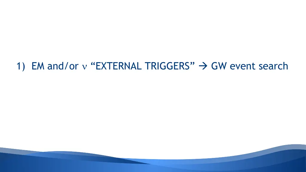 1 em and or external triggers gw event search