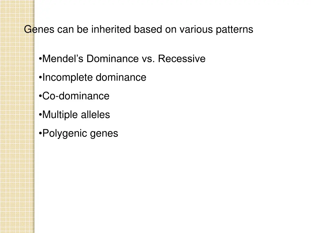 genes can be inherited based on various patterns