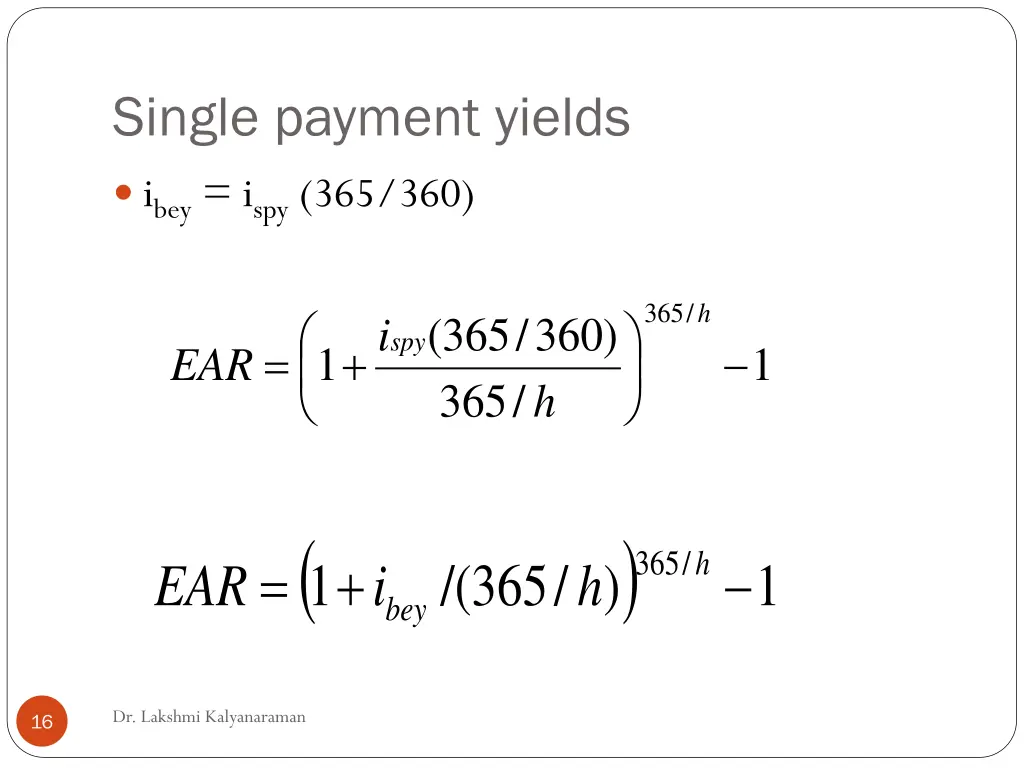 single payment yields 1