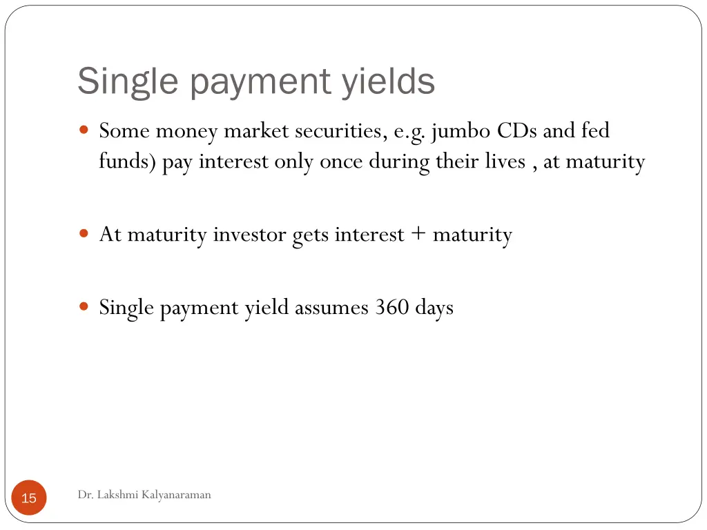 single payment yields