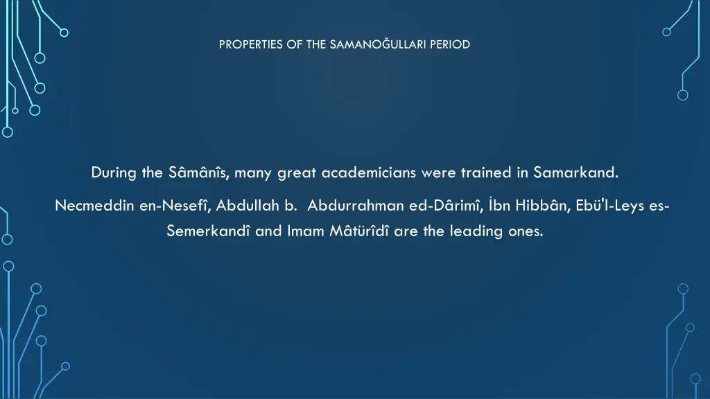 properties of the samano ullari period