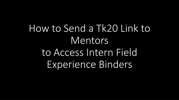 how to send a tk20 link to mentors to access