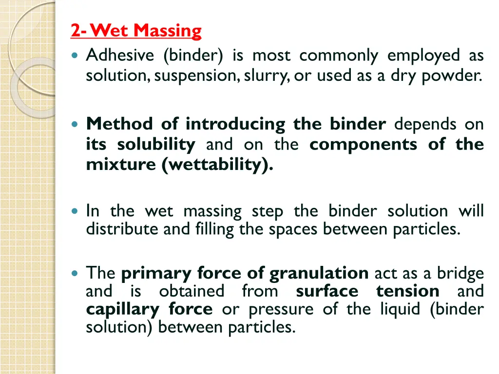 2 wet massing adhesive binder is most commonly