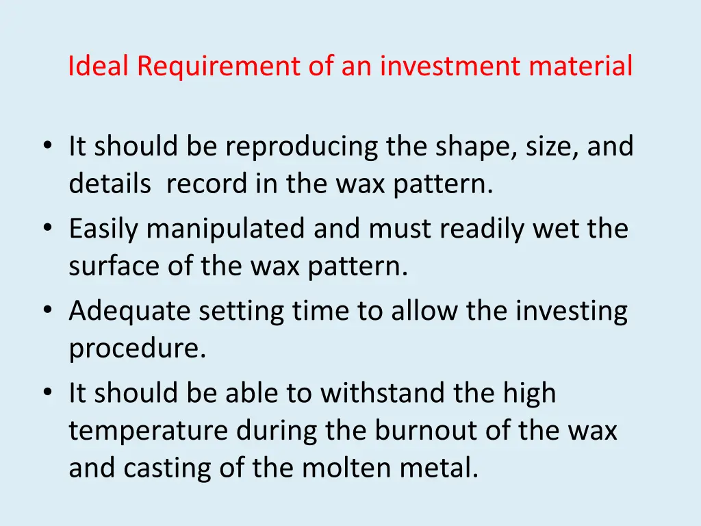 ideal requirement of an investment material