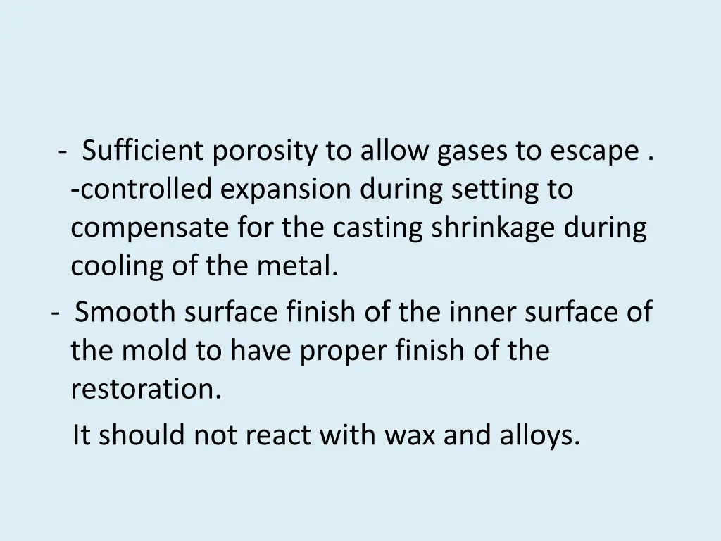 sufficient porosity to allow gases to escape