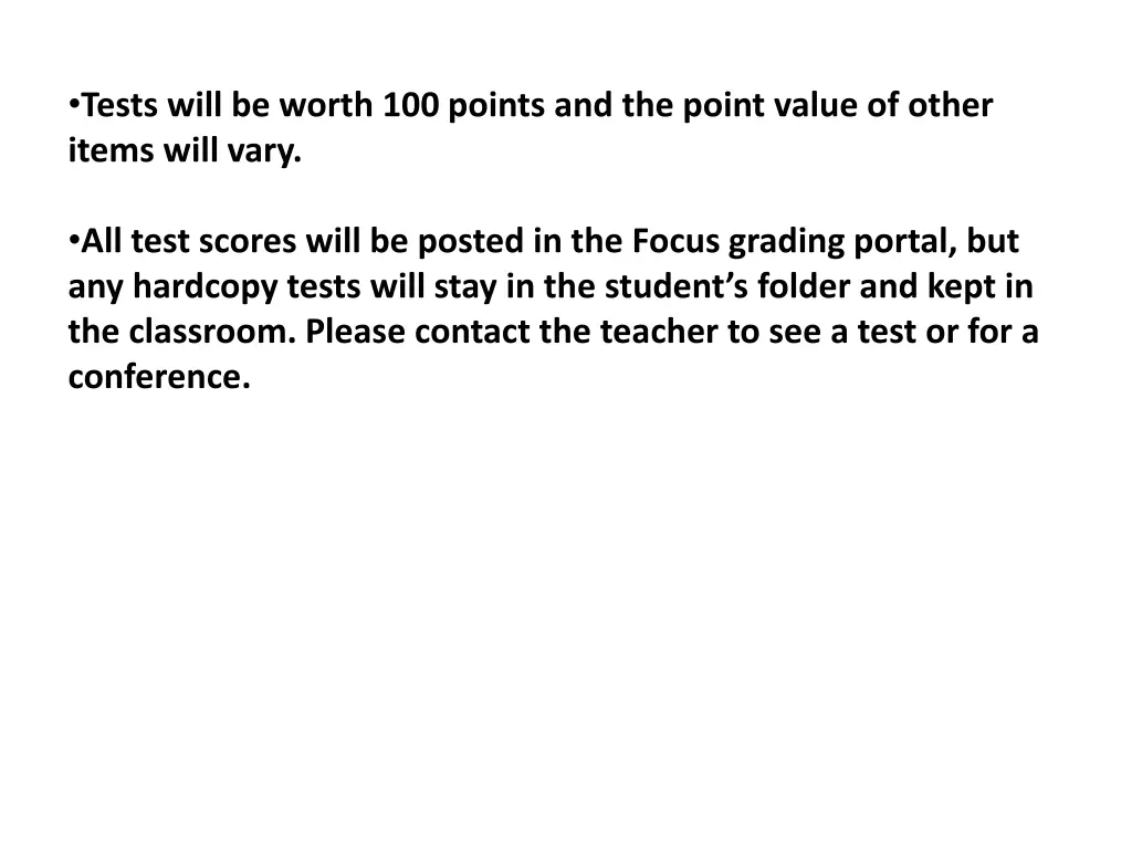 tests will be worth 100 points and the point