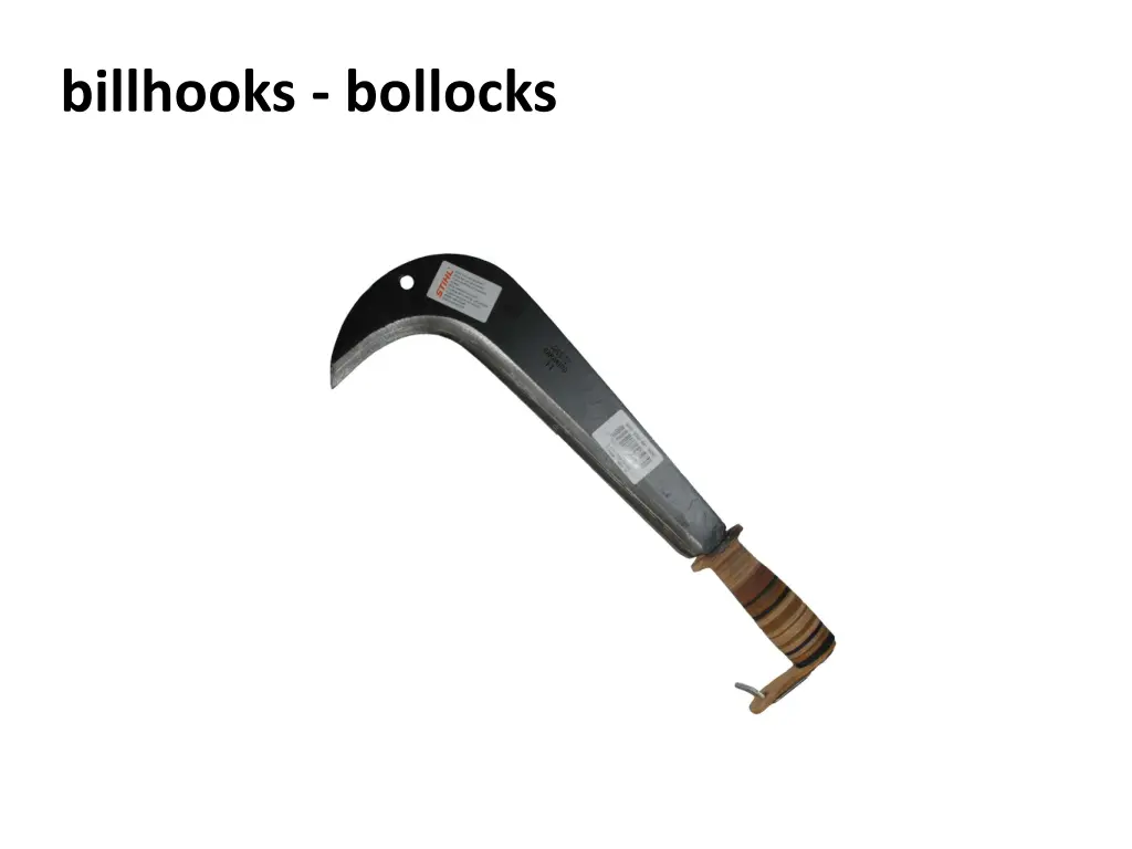 billhooks bollocks