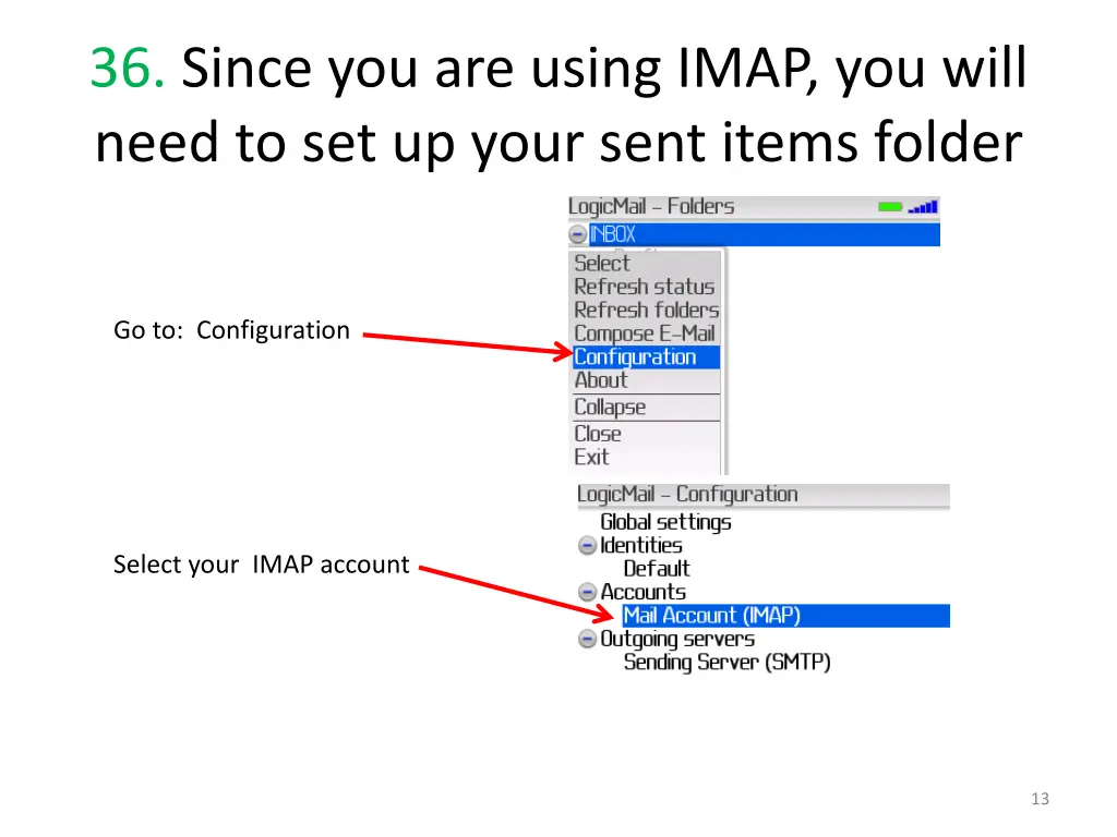 36 since you are using imap you will need