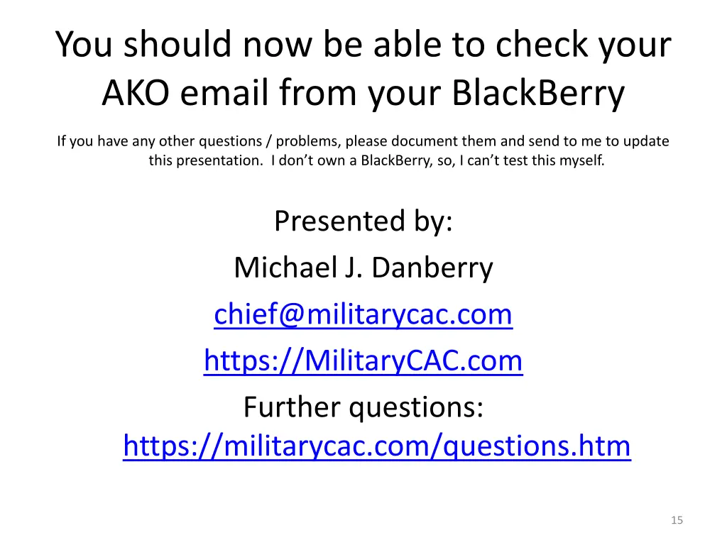 you should now be able to check your ako email