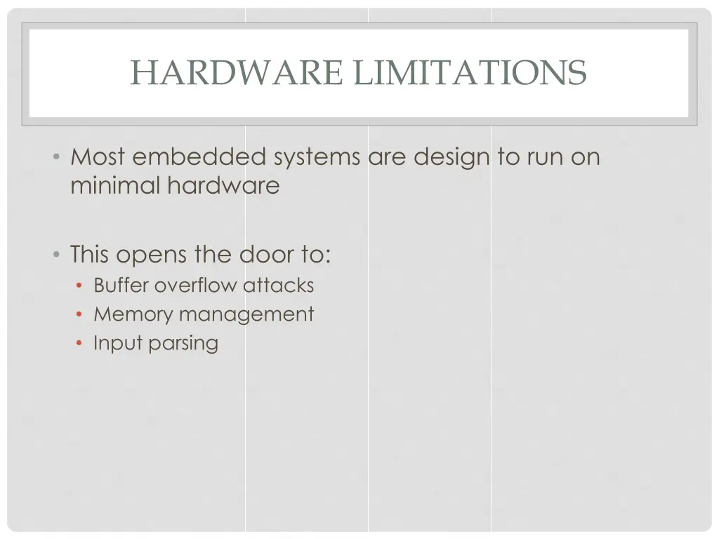 hardware limitations