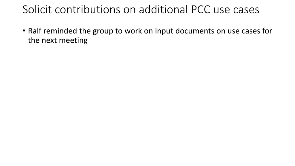 solicit contributions on additional pcc use cases