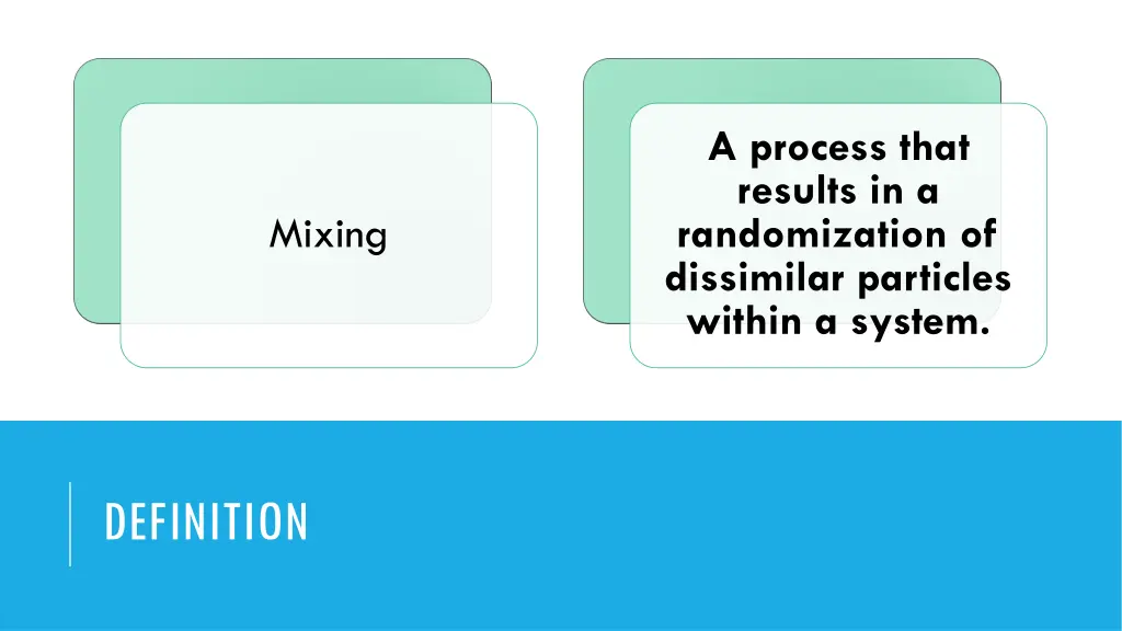 a process that results in a randomization