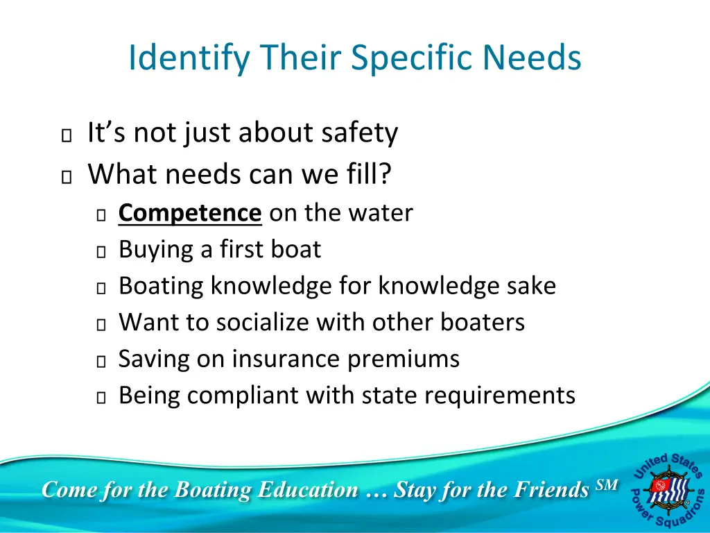 identify their specific needs