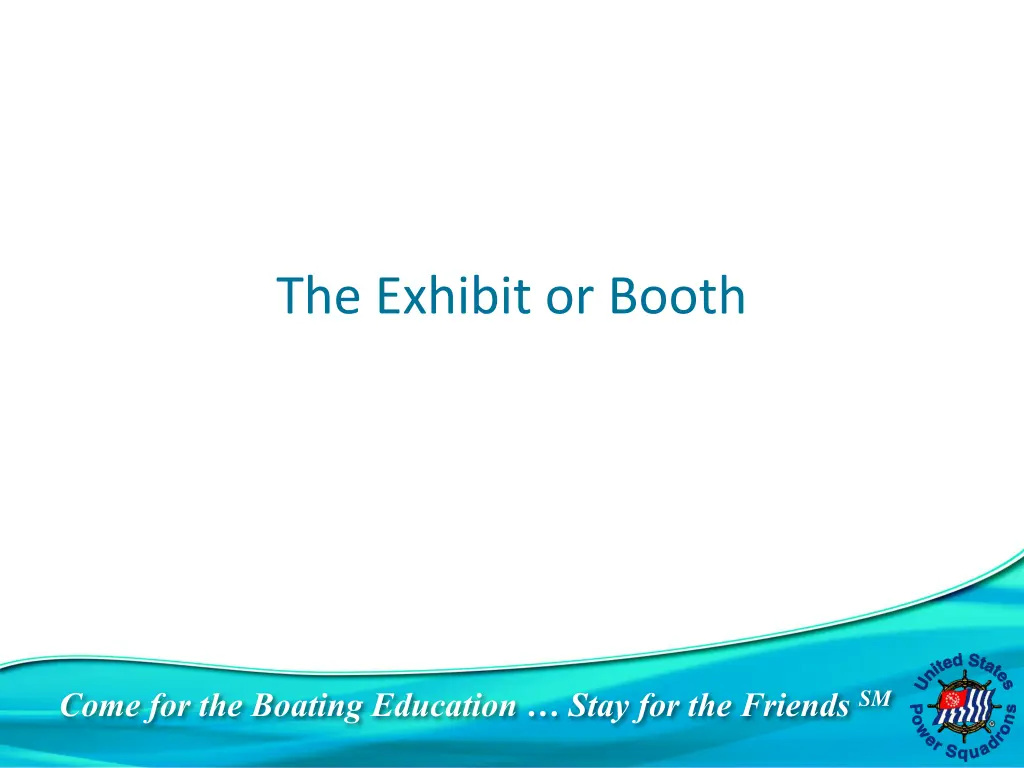 the exhibit or booth