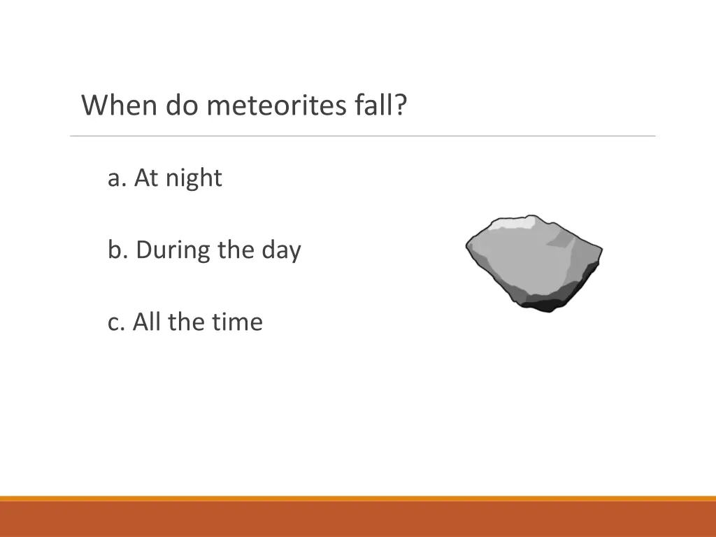 when do meteorites fall