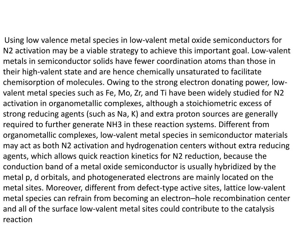 using low valence metal species in low valent