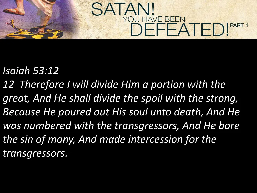 isaiah 53 12 12 therefore i will divide