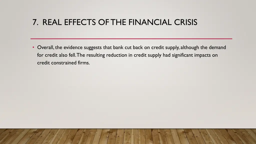 7 real effects ofthe financial crisis 4