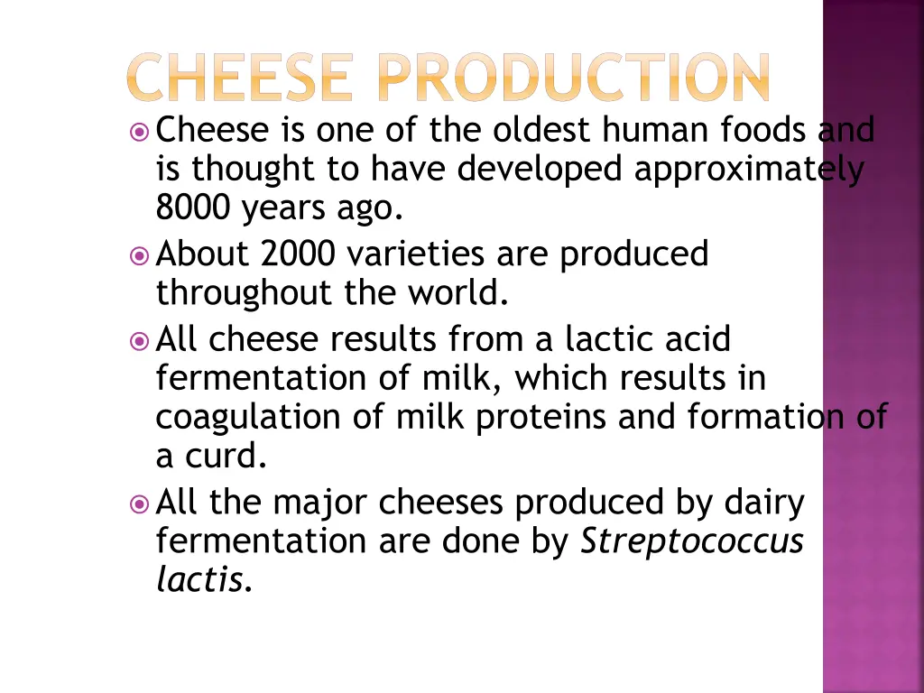 cheese production cheese is one of the oldest