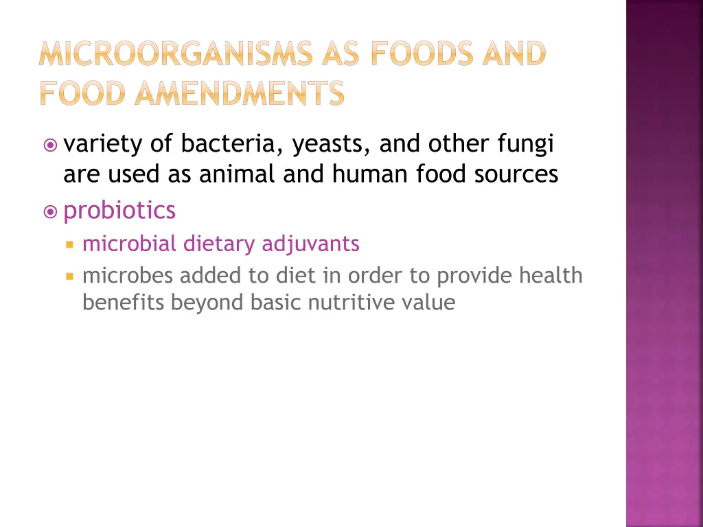 microorganisms as foods and food amendments