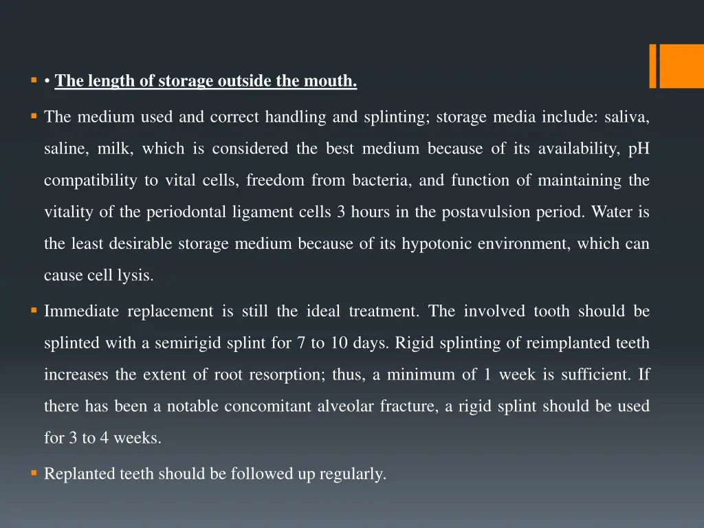 the length of storage outside the mouth