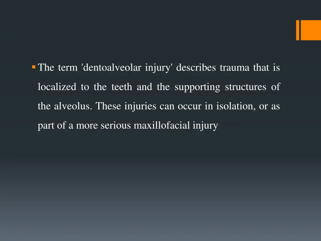 the term dentoalveolar injury describes trauma