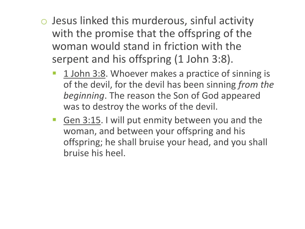 o jesus linked this murderous sinful activity