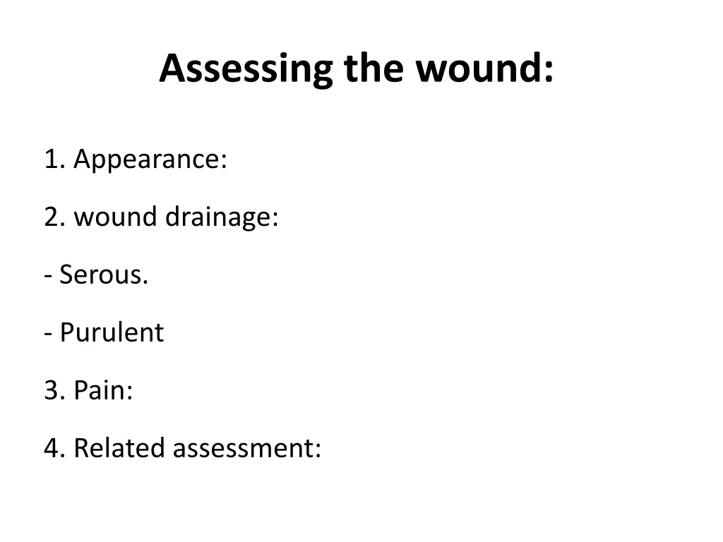 assessing the wound