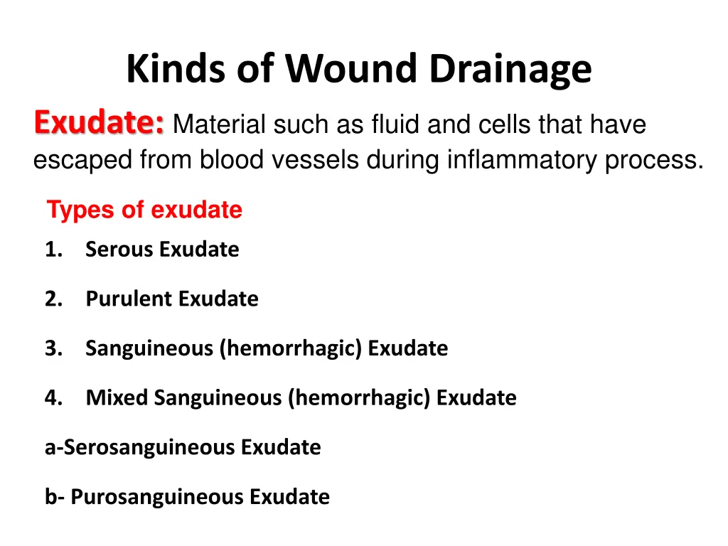 kinds of wound drainage exudate material such