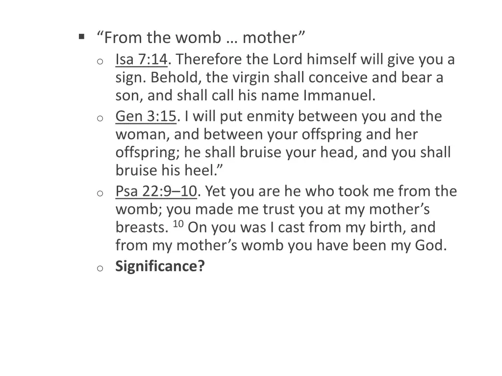 from the womb mother o isa 7 14 therefore