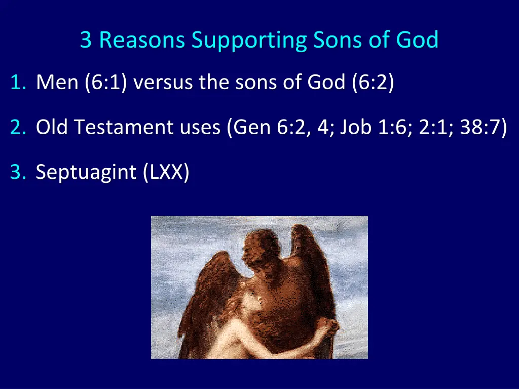 3 reasons supporting sons of god