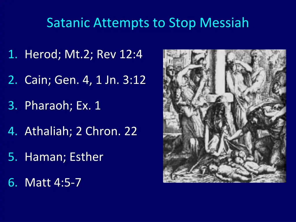 satanic attempts to stop messiah