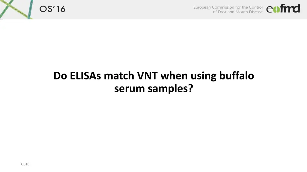 do elisas match vnt when using buffalo serum