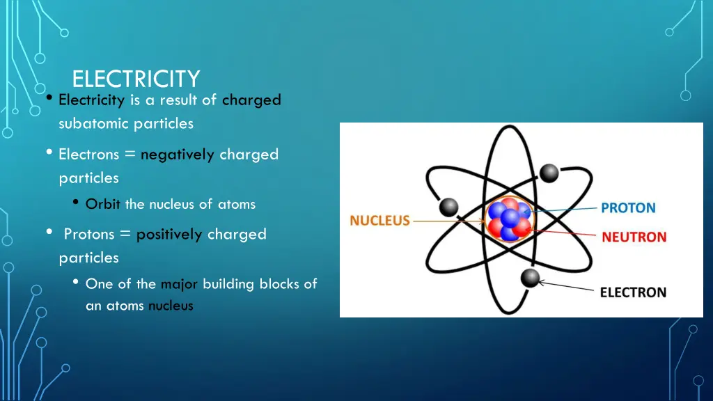 electricity electricity is a result of charged