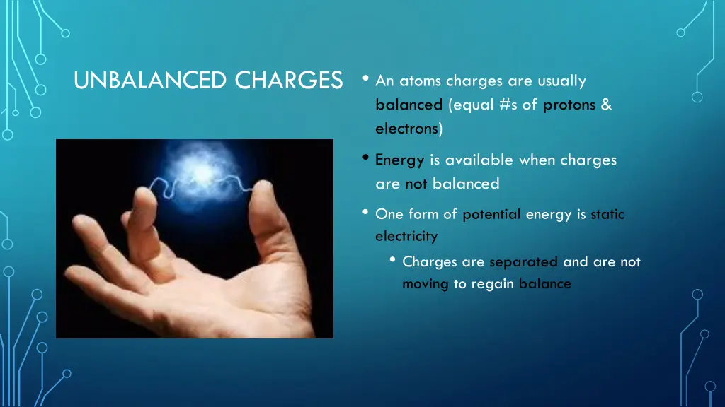 unbalanced charges an atoms charges are usually