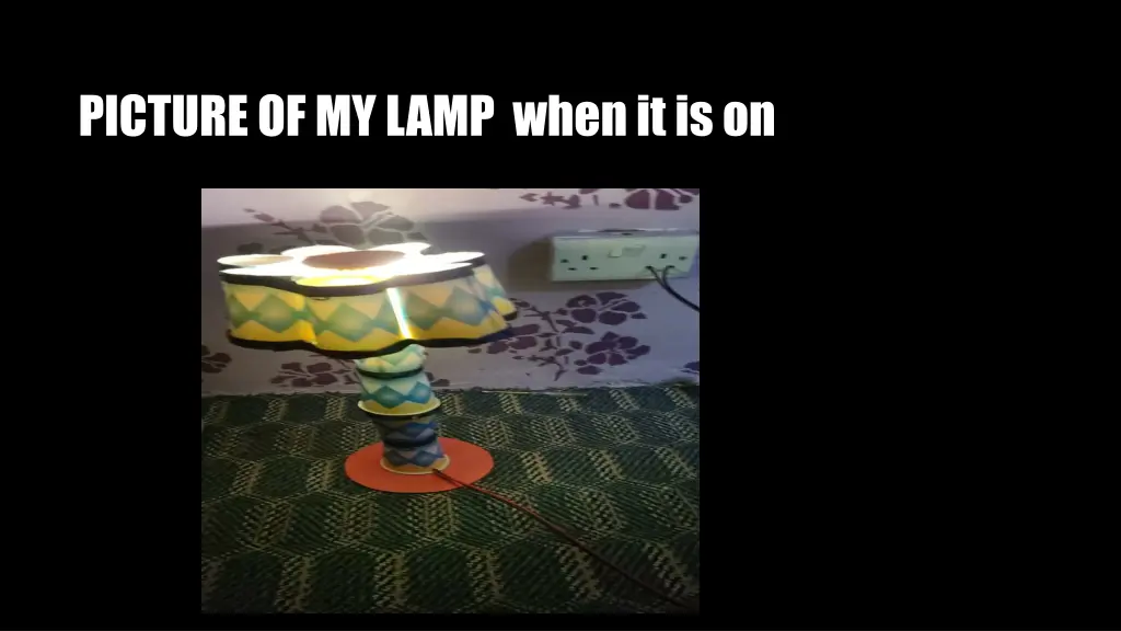 picture of my lamp when it is on