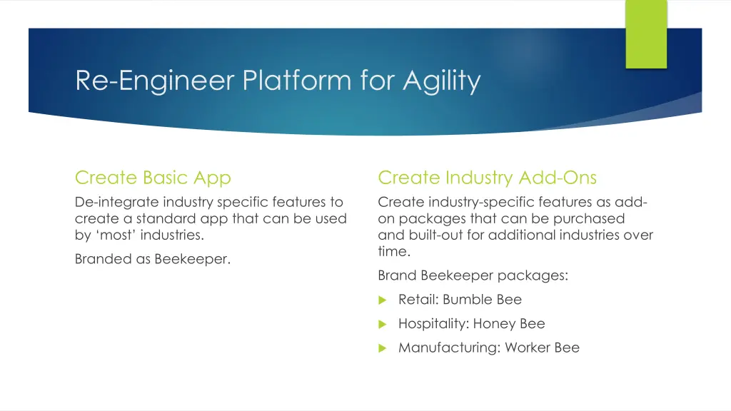 re engineer platform for agility