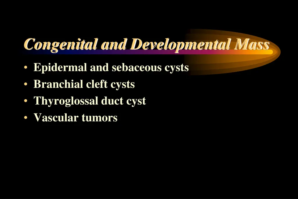 congenital and developmental mass