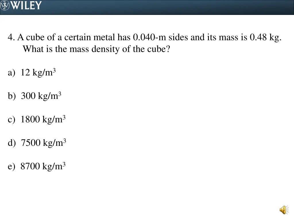 4 a cube of a certain metal has 0 040 m sides