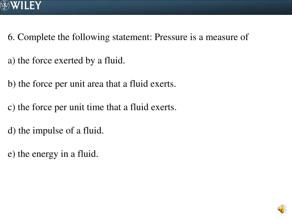 6 complete the following statement pressure