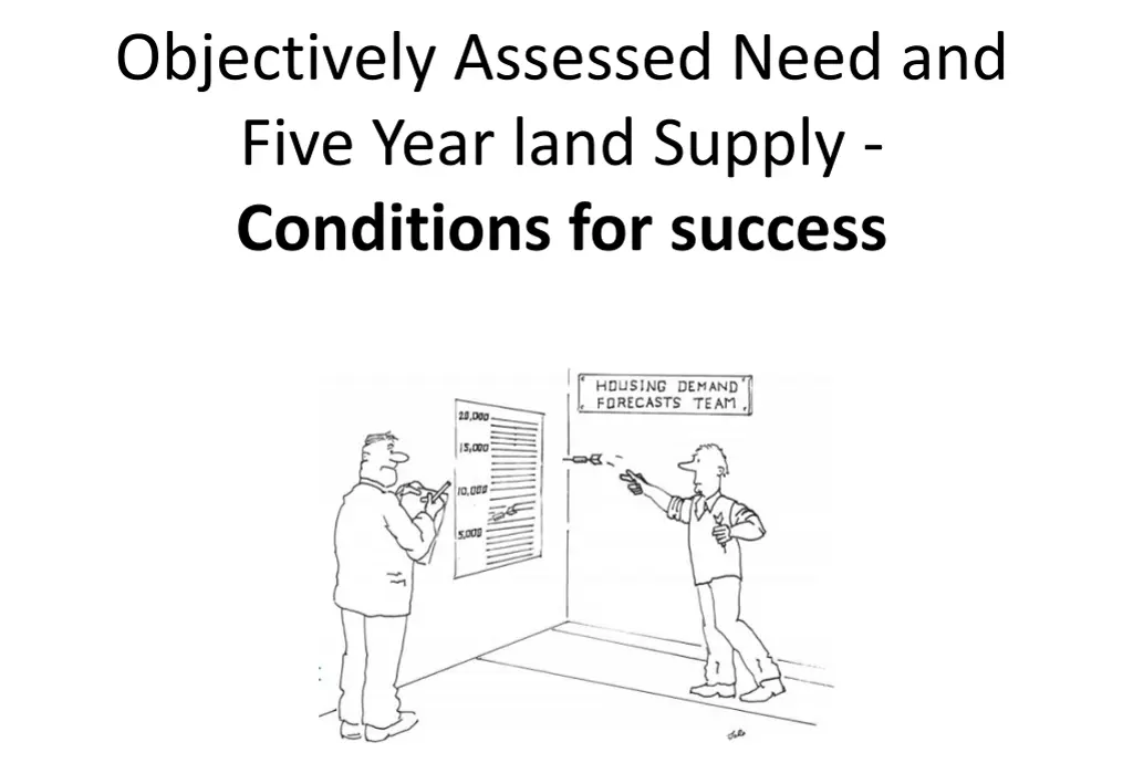 objectively assessed need and five year land