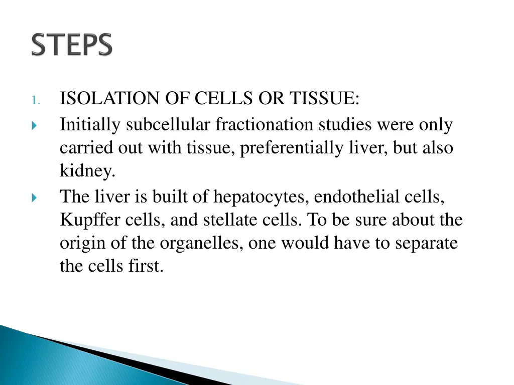 isolation of cells or tissue initially