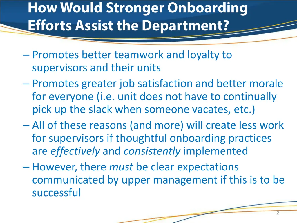 promotes better teamwork and loyalty