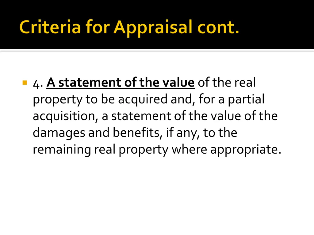 4 a statement of the value of the real property